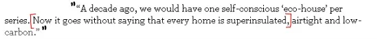 Sunday Times quote: A decade ago, we would have one self-conscious ‘eco-house’ per series. Now it goes without saying that every home is superinsulated, airtight and low-carbon.