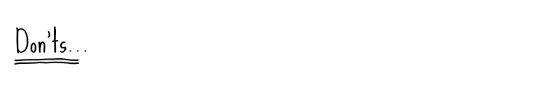 Handwritten heading reading ‘Don’ts…’